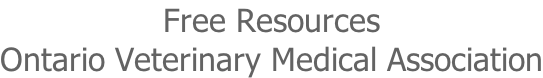 Free Resources Ontario Veterinary Medical Association